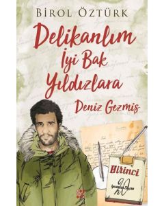 Delikanlım İyi Bak Yıldızlara - Deniz Gezmiş