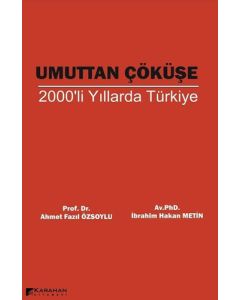 Umuttan Çöküşe - 2000 li Yıllarda Türkiye