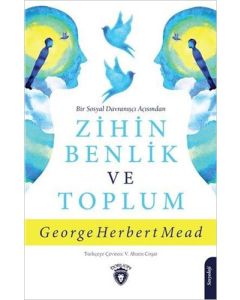 Bir Sosyal Davranışçı Açısından Zihin Benlik ve Toplum