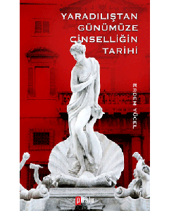 Yaradılıştan Günümüze Cinselliğin Tarihi