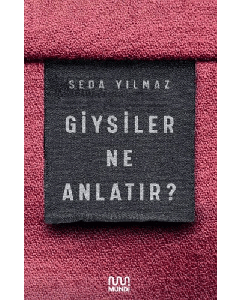 Giysiler Ne Anlatır?