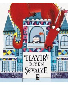 "Hayır!" Diyen Şövalye