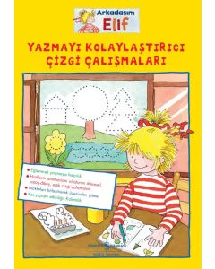 Arkadaşım Elif - Yazmayı Kolaylaştırıcı Çizgi Çalışmaları 