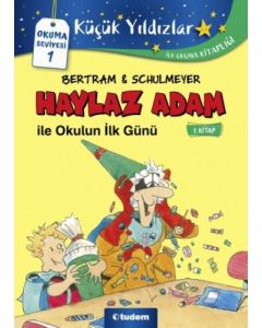 Haylaz Adam İle Okulun İlk Günü 1.Kitap