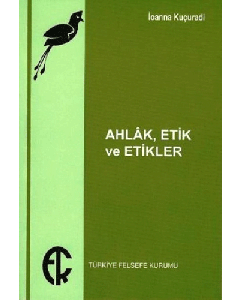 Ahlak, Etik ve Etikler