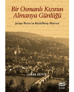Bir Osmanlı Kızının Almanya Günlüğü
