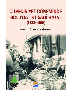 Cumhuriyet Döneminde Bolu'da İktisadi Hayat 