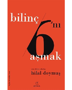 Bilinç 6'nı Aşmak