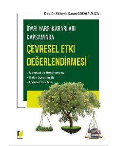 İdari Yargı Kararları Kapsamında Çevresel Etki Değerlendirmesi
