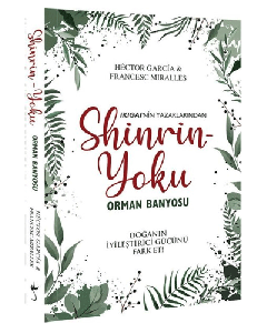 Shinrin Yoku - Orman Banyosu