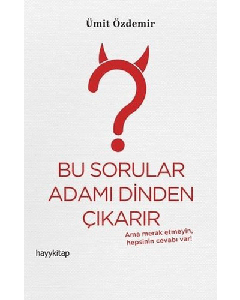 Bu Sorular Adamı Dinden Çıkarır