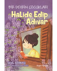 Bir Devrin Çocukları - Halide Edip Adıvar