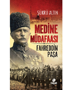 Medine Müdafaası - Fahreddin Paşa
