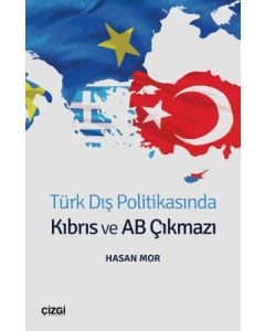 Türk Dış Politikasında Kıbrıs ve AB Çıkmazı