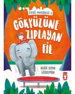 Öykü Makinesi 1 - Gökyüzüne Zıplayan Fil