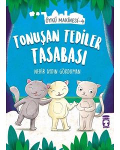 Öykü Makinesi 4 - Tonuşan Tediler Tasabası