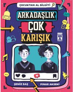 Arkadaşlık Çok Karışık