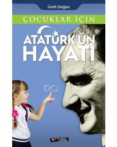Çocuklar İçin - Atatürk'ün Hayatı
