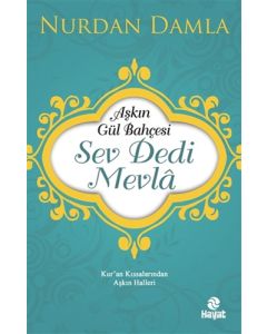 Aşkın Gül Bahçesi - Sev Dedi Mevla
