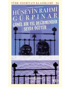 Gönül Bir Yel Değirmenidir Sevda Öğütür