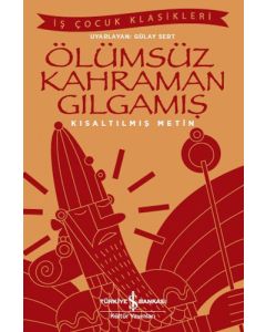 Ölümsüz Kahraman Gılgamış