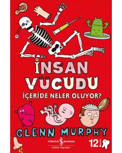 İnsan Vücudu - İçeride Neler Oluyor?