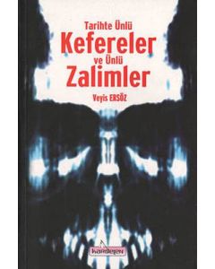 Tarihte Ünlü Kefereler ve Ünlü Zalimler