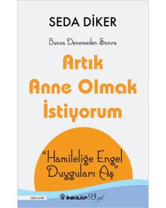 Artık Anne Olmak İstiyorum