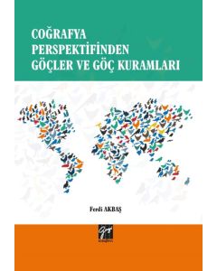 Coğrafya Perspektifinden Göçler ve Göç Kuramları