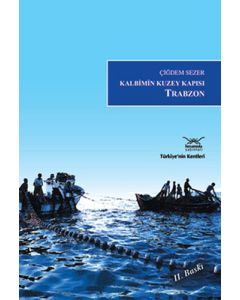Kalbimin Kuzeykapısı Trabzon