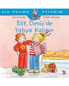 İlk Okuma Kitabım - Elif Deniz’de Yatıya Kalıyor