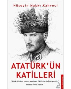 Atatürk’ün Katilleri