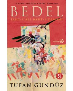 Yavuz Sultan Selim Romanı - Bedel