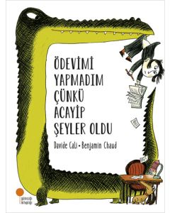 Ödevimi Yapmadım Çünkü Acayip Şeyler Oldu