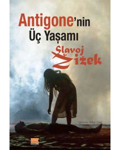 Antigone'nin Üç Yaşamı