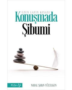 Konuşmada Şibumi - Uzun Lafın Kısası