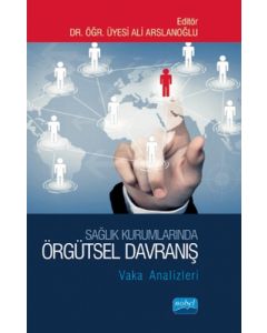 Sağlık Kurumlarında Örgütsel Davranış