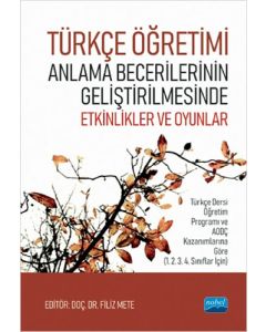 Türkçe Öğretimi Anlama Becerilerinin Geliştirilmesinde Etkinlikler ve Oyunlar