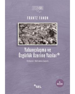 Yabancılaşma ve Özgürlük Üzerine Yazılar