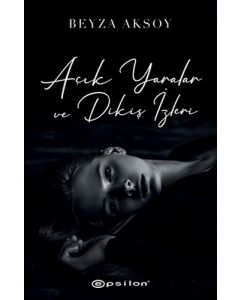 Açık Yaralar ve Dikiş İzleri