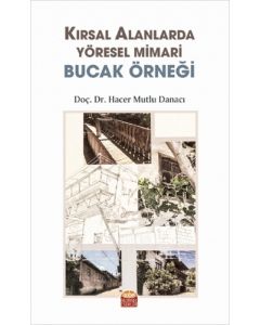 Kırsal Alanlarda Yöresel Mimari Bucak Örneği