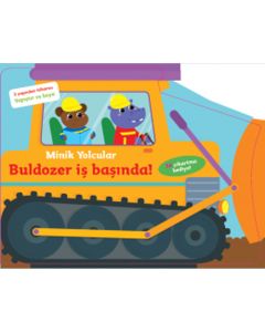 Minik Yolcular - Buldozer İş Başında