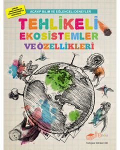 Tehlikeli Ekosistemler ve Özellikleri
