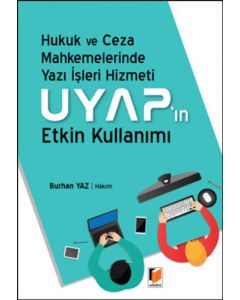 Yazı İşleri Hizmeti ve Uyap'ın Etkin Kullanımı
