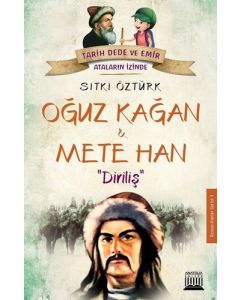 Oğuz Kağan ve Mete Han - Diriliş