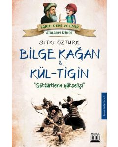Bilge Kağan ve Kül-Tiğin - Göktürklerin Yükselişi