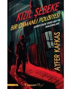 Kızıl Şebeke - Bir Osmanlı Polisiyesi
