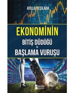 Ekonominin Bitiş Düdüğü ve Başlama Vuruşu