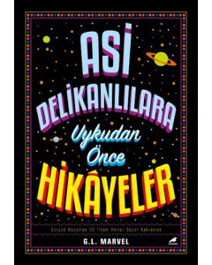 Asi Delikanlılara Uykudan Önce Hikâyeler