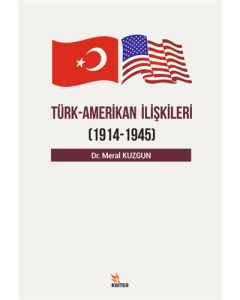 Türk - Amerikan İlişkileri (1914 - 1945)